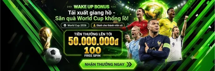 11WIN Khách cũ quay lại, mừng quà tái xuất